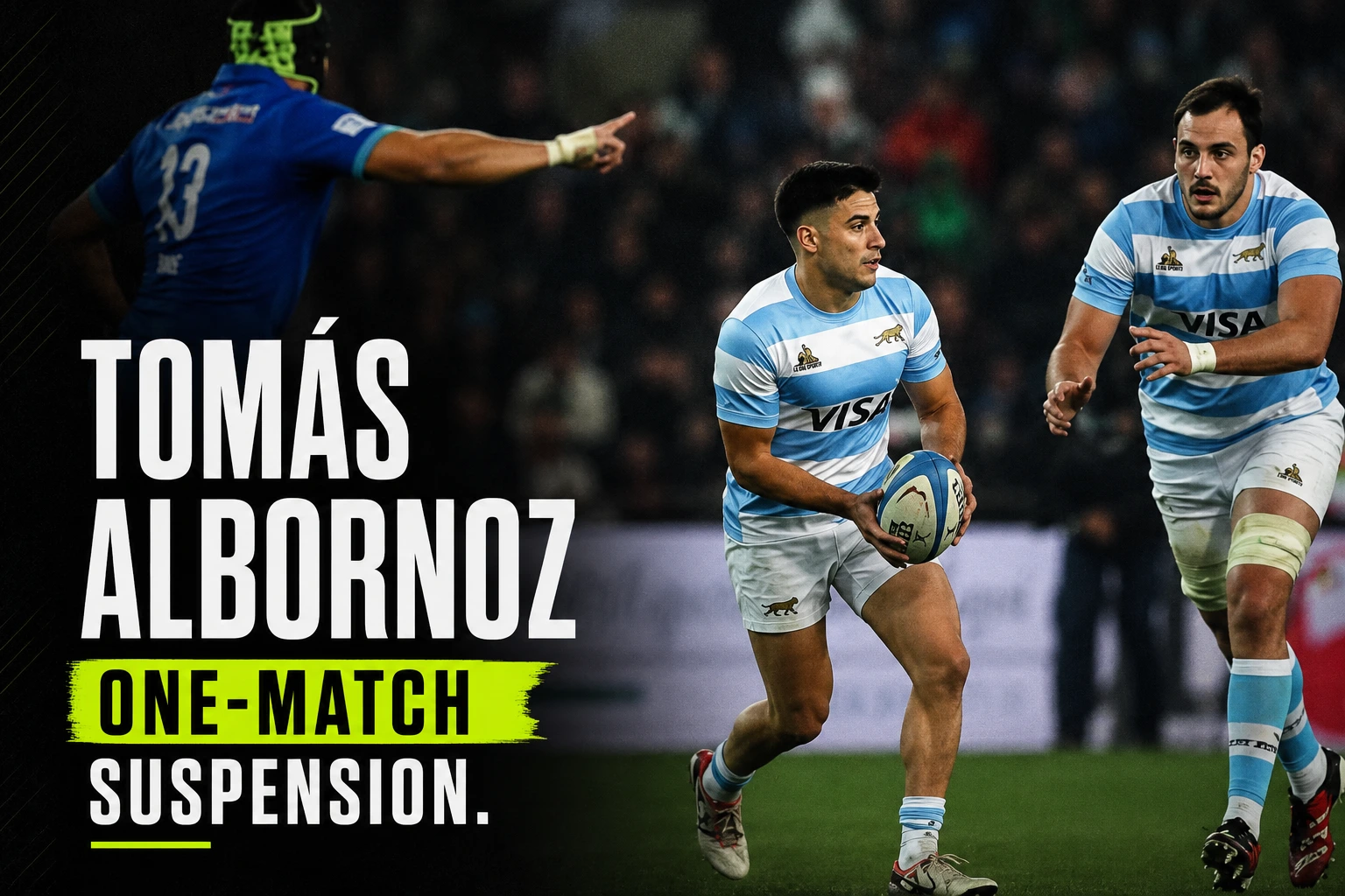 Tomás Albornoz Abuse Sanction: What It Means for Rugby