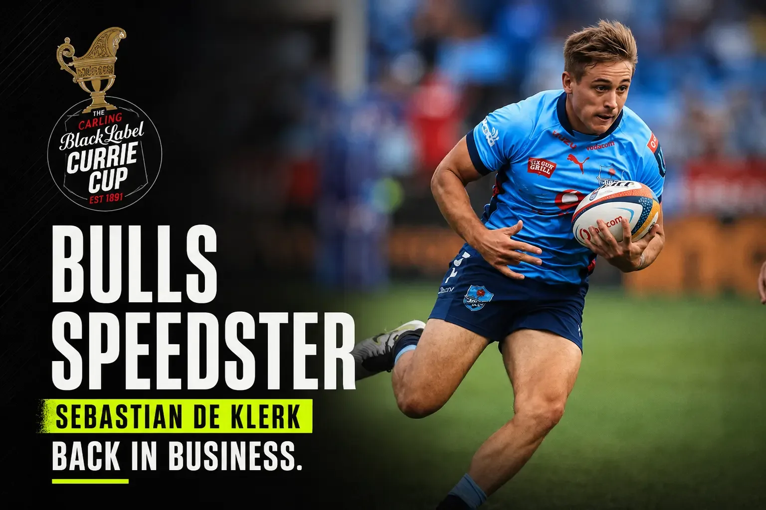 Bulls Speedster Sebastian de Klerk Back in Business