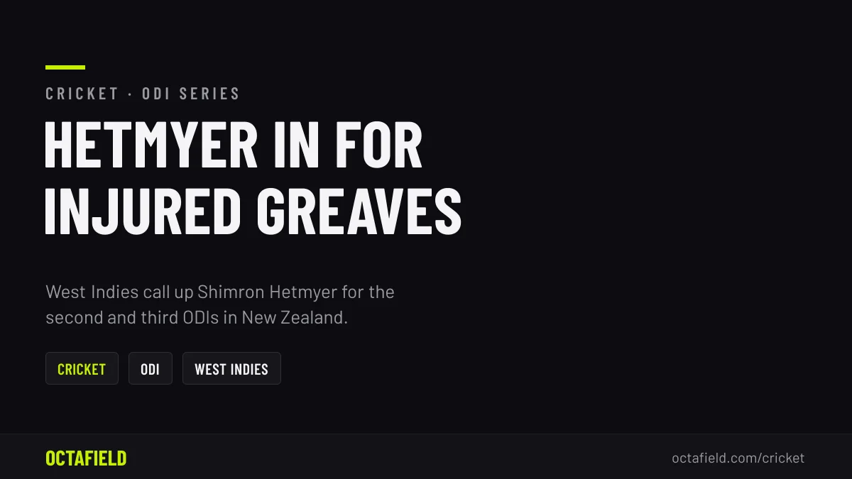 Hetmyer Replaces Injured Greaves for NZ ODIs 2025