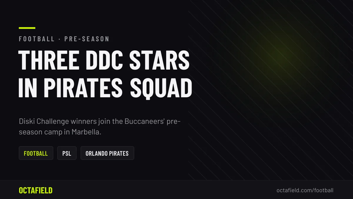 Orlando Pirates Call Up Three DDC Stars in Spain