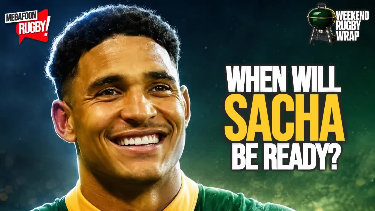 Sacha's Ankle Test: Where Does Rassie See Him Best, Argentina or the Stormers? | Weekend Wrap